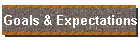 Goals & Expectations